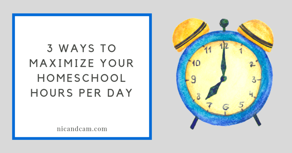 How to Maximize Homeschool Hours Per Day