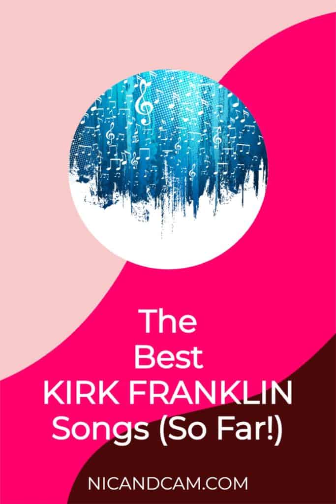 Best Kirk Franklin Songs