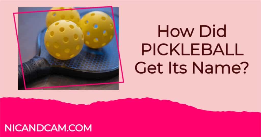 How Did Pickleball Get Its Name